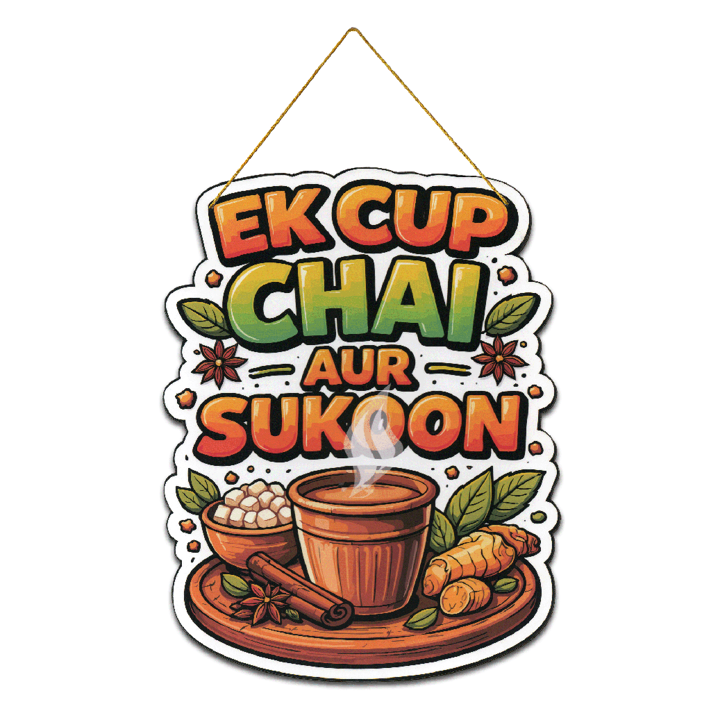 Tea Wall Hanging decoration - Ek Cup Chai Aur Sukoon